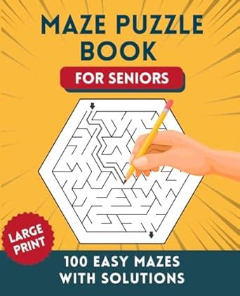 Easy Maze Puzzle Book For Seniors Large Print Mazes With Solutions