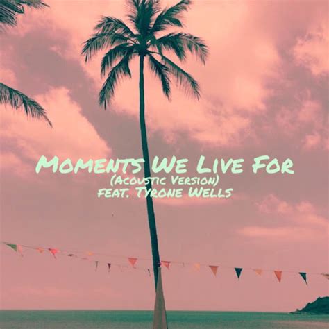 Moments We Live For Acoustic Version Youtube Music