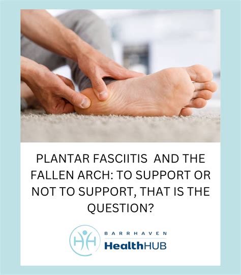 Plantar Fasciitis and the Fallen Arch: To Support or Not to Support