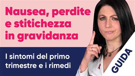 Nausea Perdite E Stitichezza In Gravidanza Tutti I Sintomi Del Primo