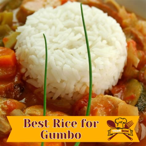 Best Rice For Gumbo: Parboiled, White Rice, & More - TremBom