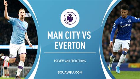 Man City v Everton prediction, preview & team news | Premier League