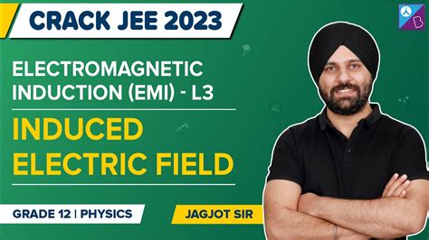 Induced Electric Field Electromagnetic Induction Emi Class 12