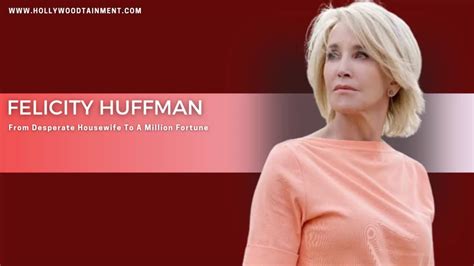 Felicity Huffman Net Worth: How Did She Build $20 Million?