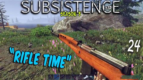 Subsistence S3 Time For A Rifle YouTube