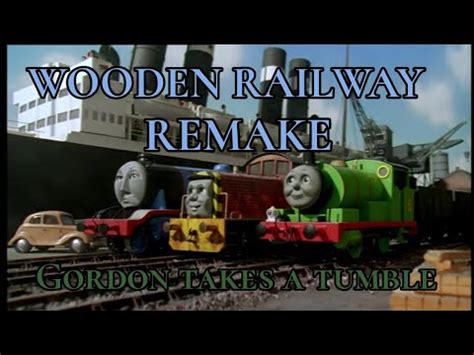 Gordon Takes A Tumble Listen For Gordon Wooden Railway Remake Youtube