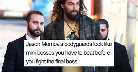 Literally Just 31 Of The Funniest Jason Momoa Memes