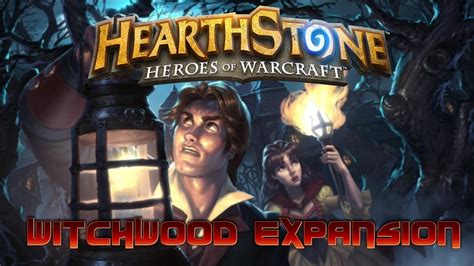 Hearthstone Witchwood Expansion Youtube