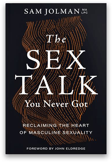 The Sex Talk You Never Got By Sam Jolman