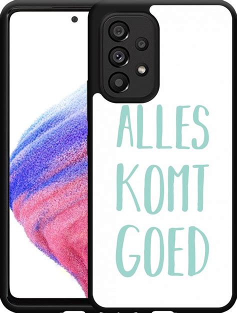 Samsung Galaxy A53 Hardcase Hoesje Alles Komt Goed Designed By Cazy Bol