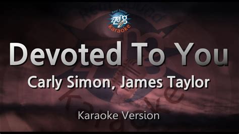 Carly Simon James Taylor Devoted To You Karaoke Version Youtube