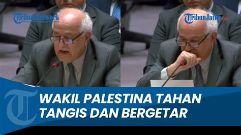 Tahan Tangis Dan Tangan Bergetar Wakil Palestina Di PBB Nyatakan Tak