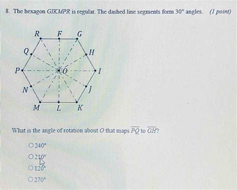 Solved 8 The Hexagon GIKMPR Is Regular The Dashed Line Se Geometry