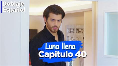 Luna llena Capitulo 40 Doblado Español Dolunay YouTube