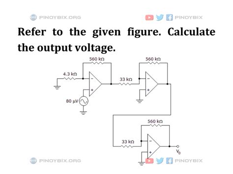 Solution Refer To The Given Figure Calculate The Output Voltage