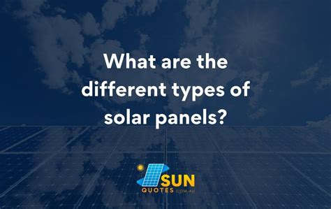 Types of Solar Panels: A Guide | Sun Quotes