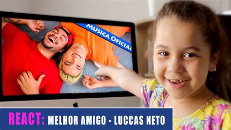REAGINDO AO CLIPE Luccas Neto - Meu Melhor Amigo (Musica Oficial) - YouTube