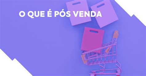 O que é pós venda e como fidelizar clientes dicas práticas HeroSpark