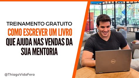 Como Escrever Um Livro Que Ajuda Nas Vendas Da Sua Mentoria Youtube