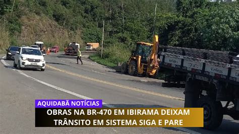 Obras na BR 470 em Ibirama deixam trânsito em sistema siga e pare