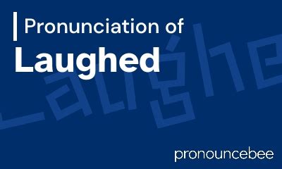 how to pronounce laughing