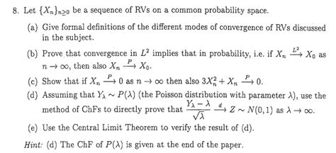 Solved 8 Let Xn N20 Be A Sequence Of RVs On A Common Chegg