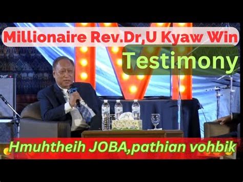 Mi Hausa Nih I Duh Chuan En Ngei Ngei Rawh Millionaire Rev Dr U Kyaw