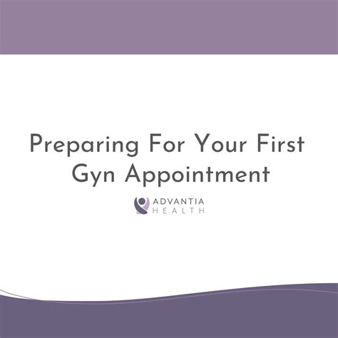 What To Expect For Your First Gyn Appointment Patient FAQs Advantia