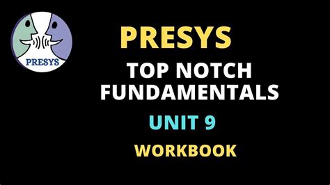 Top Notch Fundamentals Unit 9 Of The Workbook Youtube