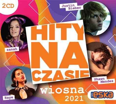 Hity Na Czasie Wiosna 2021 Various Artists Muzyka Sklep EMPIK