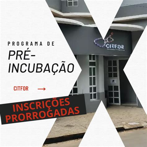 Programa Pré Incubação do CitFor abre vagas para seleção de projetos