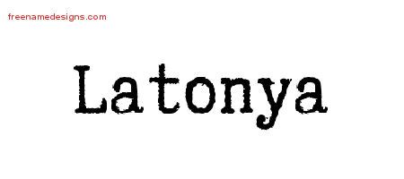 Typewriter Name Tattoo Designs Latonya Free Download - Free Name Designs