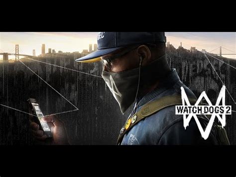 ПРОХОЖДЕНИЕ WATCH DOGS 2 НА РУССКОМ - YouTube