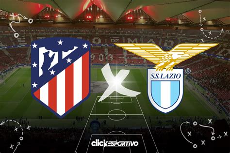 Atletico de Madrid x Lazio onde assistir horário