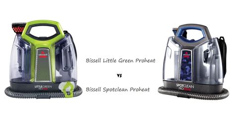 BISSELL Little Green ProHeat vs. Spotclean ProHeat: Which Is the Better ...