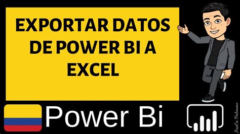 🔴 Power Bi Capítulo 72 Exportar Datos De Power Bi A Excel Youtube