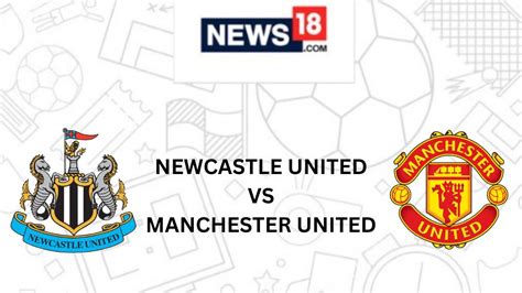 Newcastle United vs Manchester United Live Football Streaming For ...