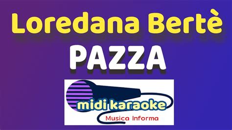 Loredana Bert Pazza Karaoke Youtube