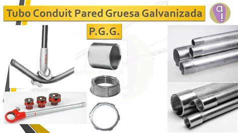 Tubo Conduit Pared Gruesa Galvanizado P G G Y Sus Conexiones YouTube