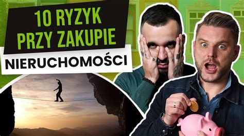 Zakup Nieruchomo Ci Na Te Ryzyka Musisz By Gotowy Micha