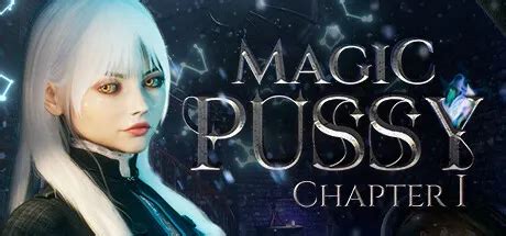 Magic Pussy Chapter I 2023 MobyGames