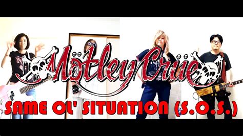 Same Ol Situation S O S Mötley Crüe Cover Youtube