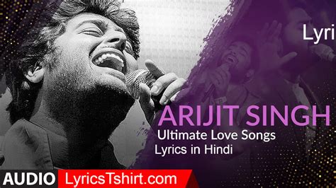 Arijit Singh Songs Lyrics