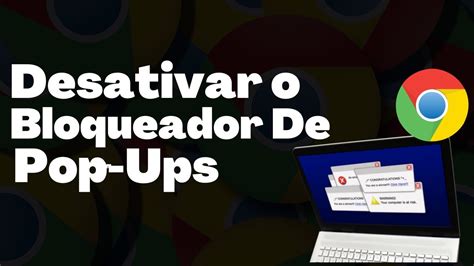 Como Desativar O Bloqueador De Pop Ups No Chrome Youtube