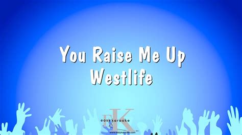 You Raise Me Up Westlife Karaoke Version YouTube