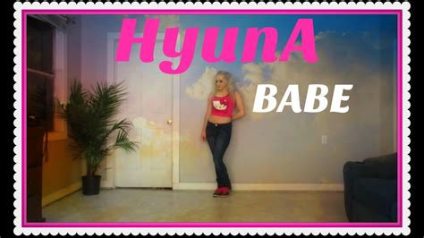 Dance Cover Babe 베베 by HyunA 현아 YouTube
