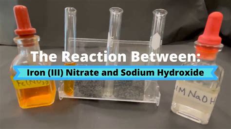 The Reaction Between Iron Iii Nitrate And Sodium Hydroxide Youtube