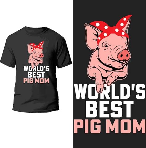 Meilleur Design De T Shirt Maman Cochon Au Monde Vecteur Premium