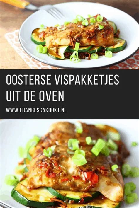 Oosterse Vispakketjes Uit De Oven Francesca Kookt Recept Visfilet