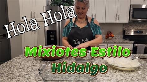 Hola Hola Tonight We Re Making Mixiotes Estilo Hidalgo YouTube